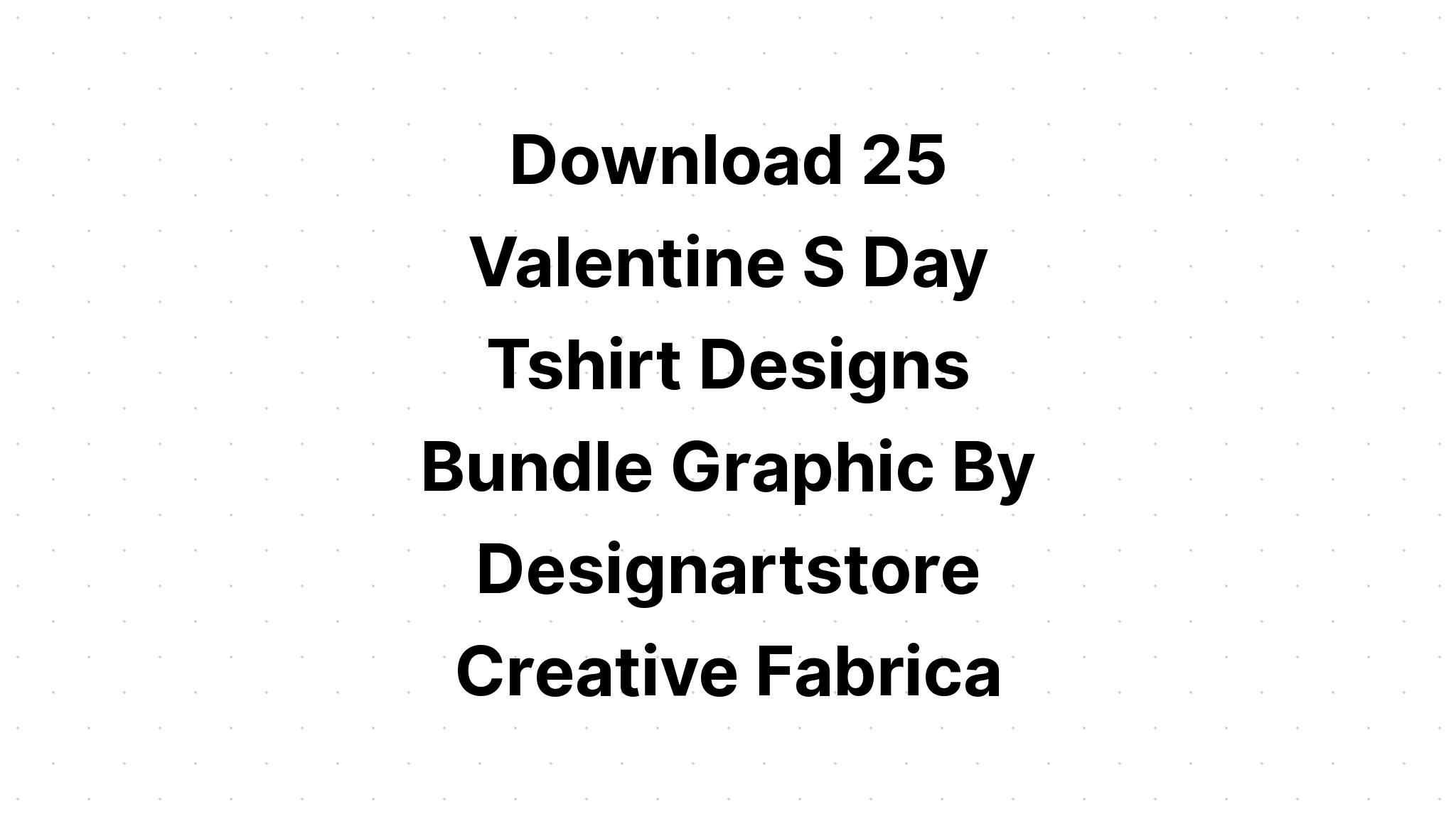 Download Valentine's Bundle Quote SVG File